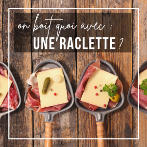 accords mets / vins raclette